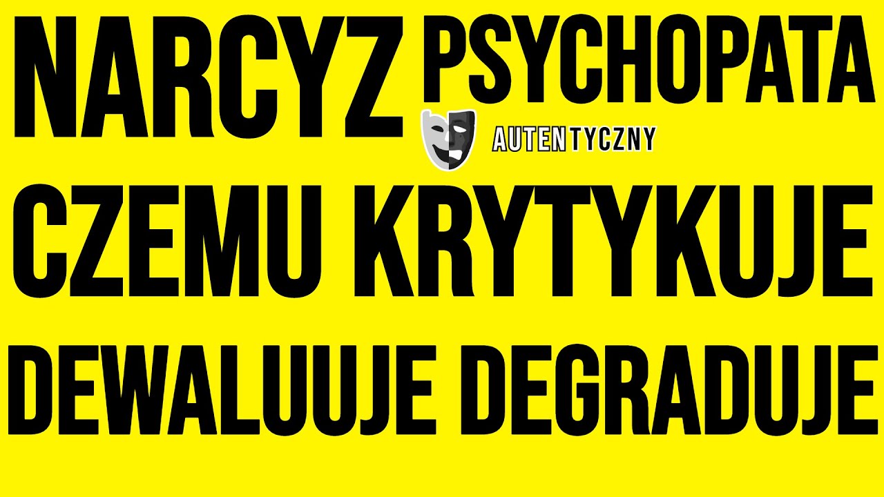 Czemu NARCYZ KRYTYKUJE DEWALUUJE DEGRADUJE #narcyz #psychopata #socjopata #npd