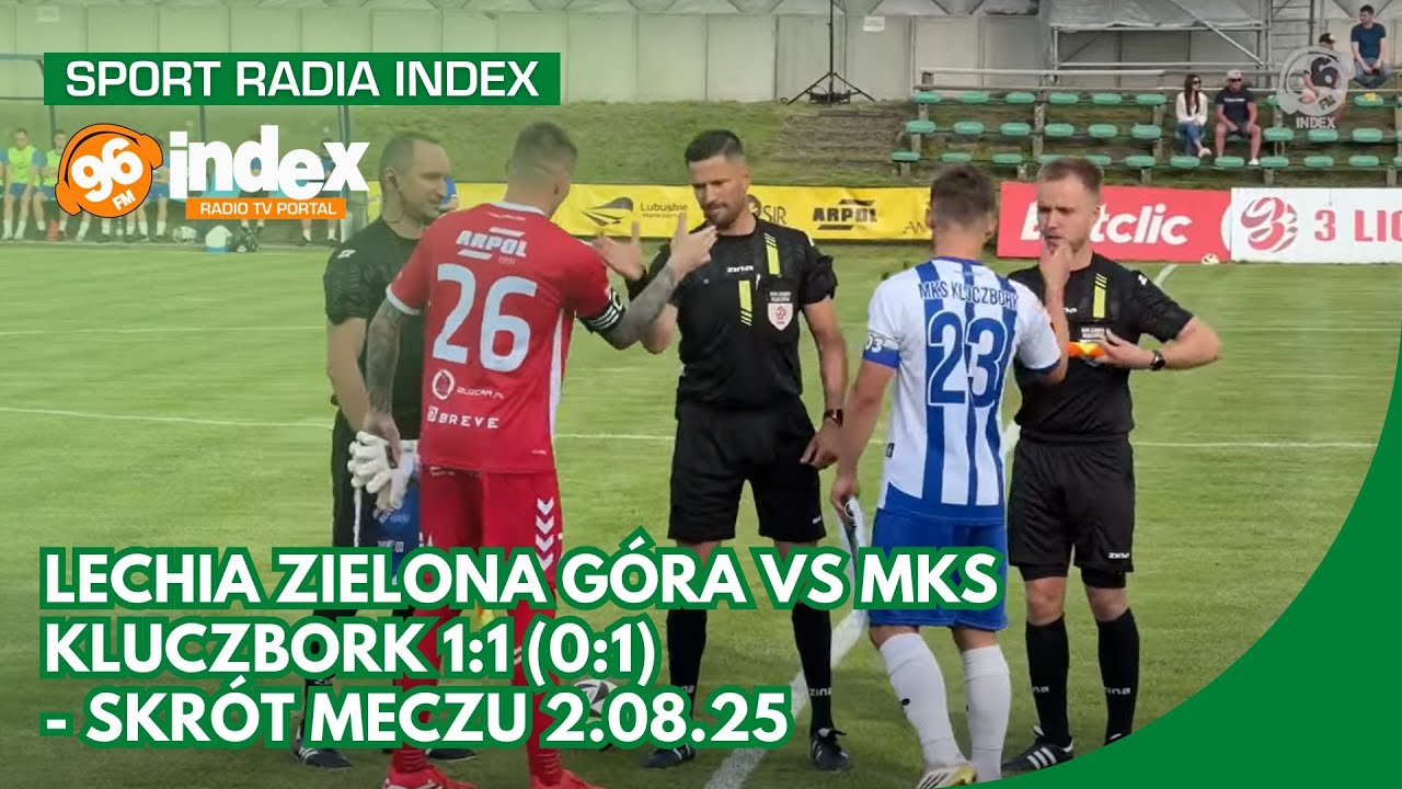 Lechia Zielona Góra vs MKS Kluczbork 1:1 (0:1) - skrót meczu 2.08.25