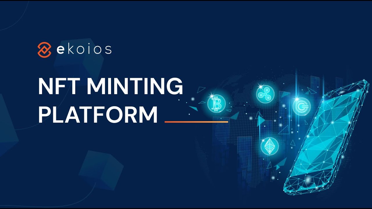 Create An NFT Minting Platform &mdash; Ekoios's White Label Products