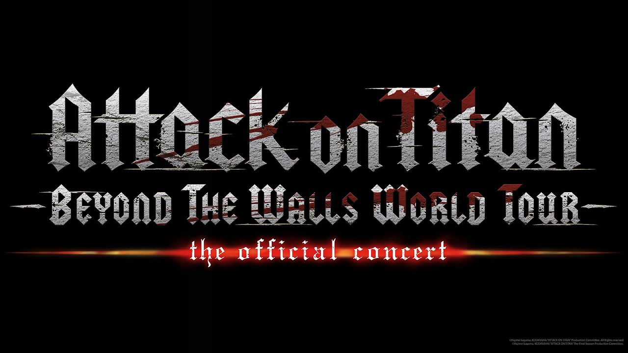 &ldquo;Attack on Titan&rdquo; - Beyond the Walls World Tour - The Official Concert announced!