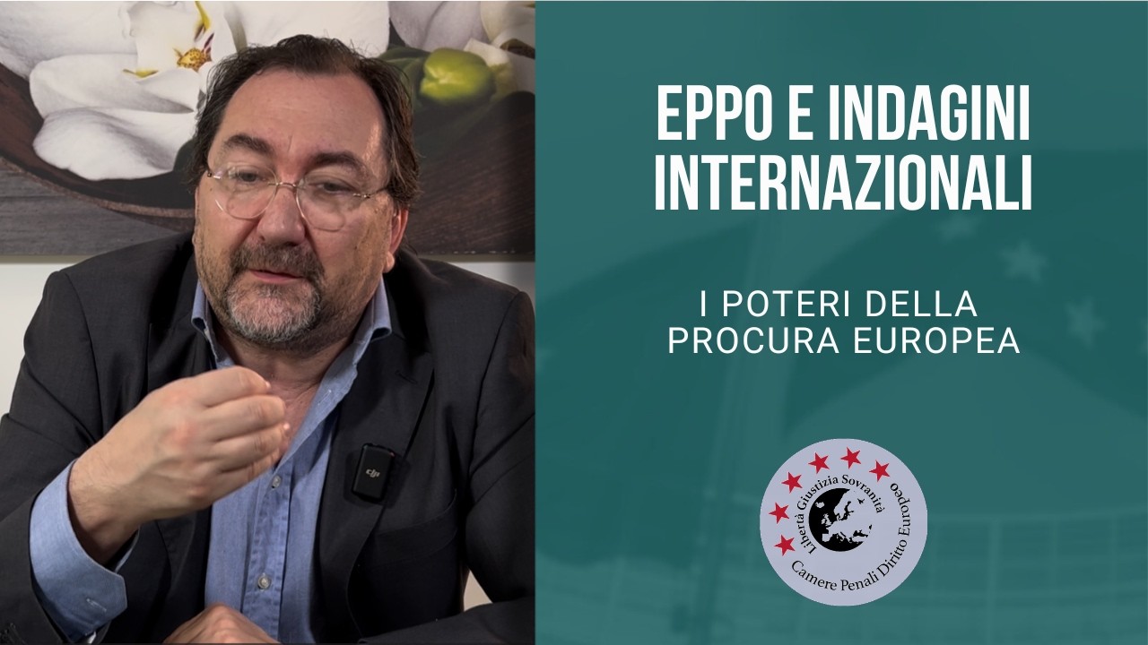 EPPO: I poteri della Procura Europea in indagini internazionali (reati PIF, frodi IVA, riciclaggio)