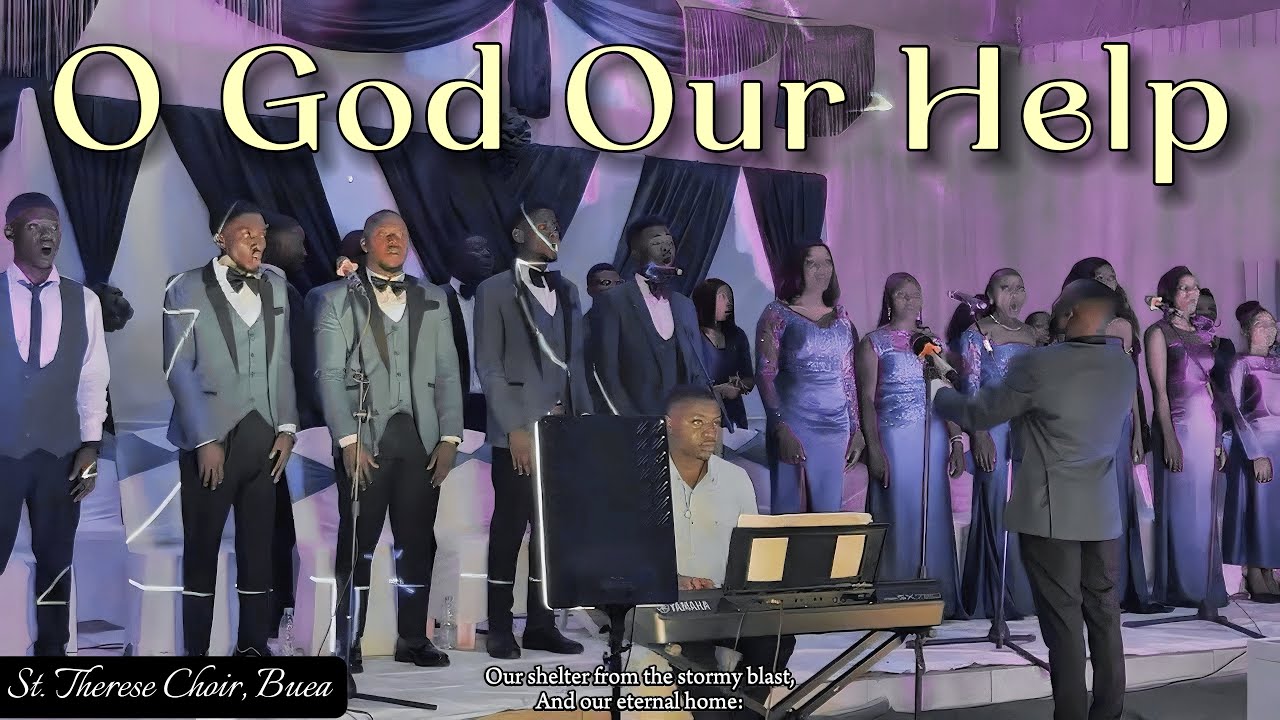 O God, Our Help in Ages Past — St. Therese Choir, Buea🐾