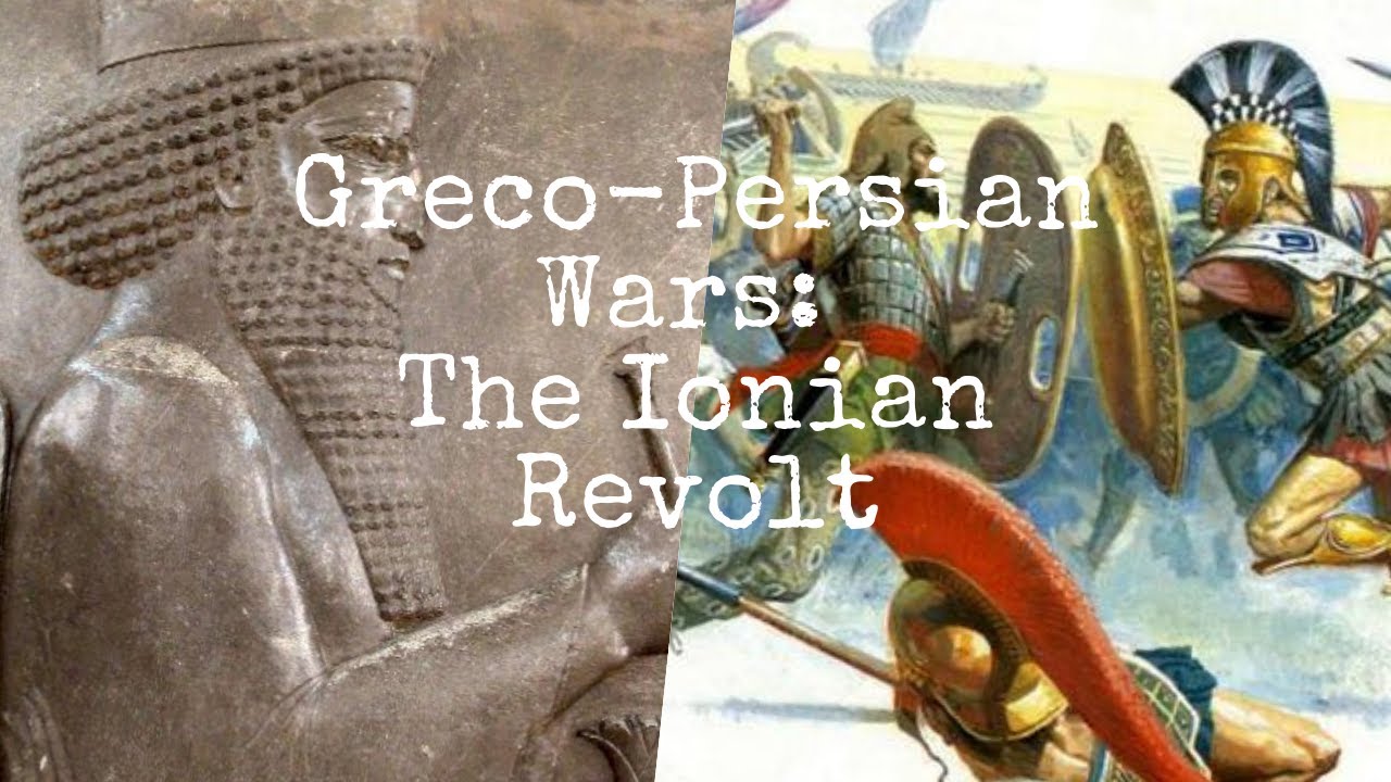 The Ionian Revolt: Greco-Persian Wars, The Ire of Persia