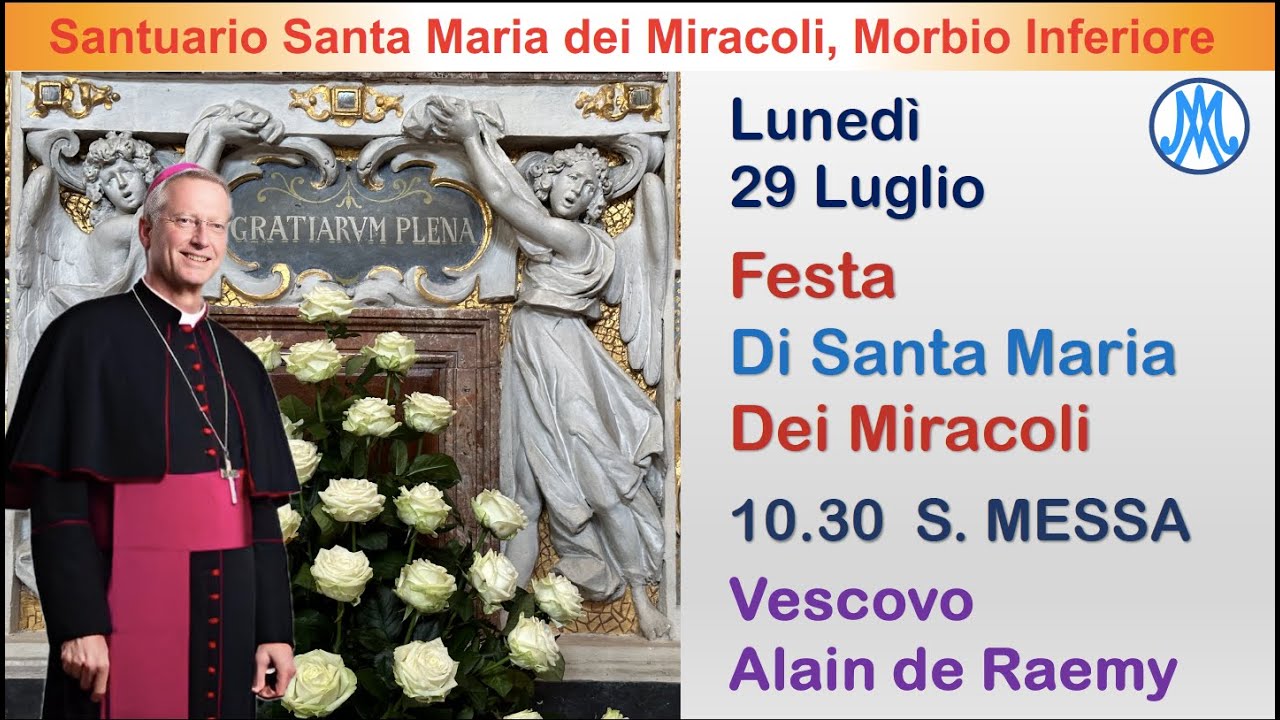 Vescovo Alain de Raemy, Festa di Santa Maria dei Miracoli