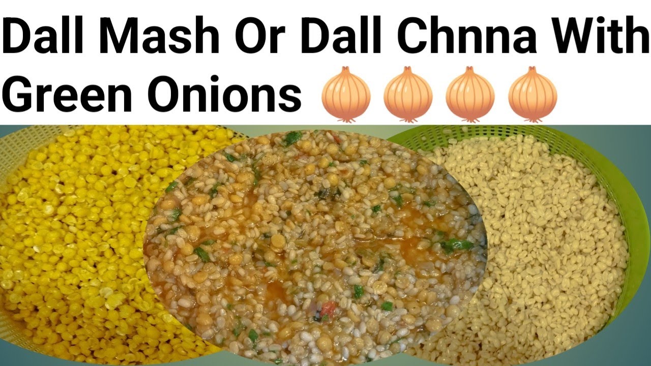 Dall Mash Or Dall Chnna With Green Onions Recipe By Easy Way of cooking//دال ماش اور دال چنا 