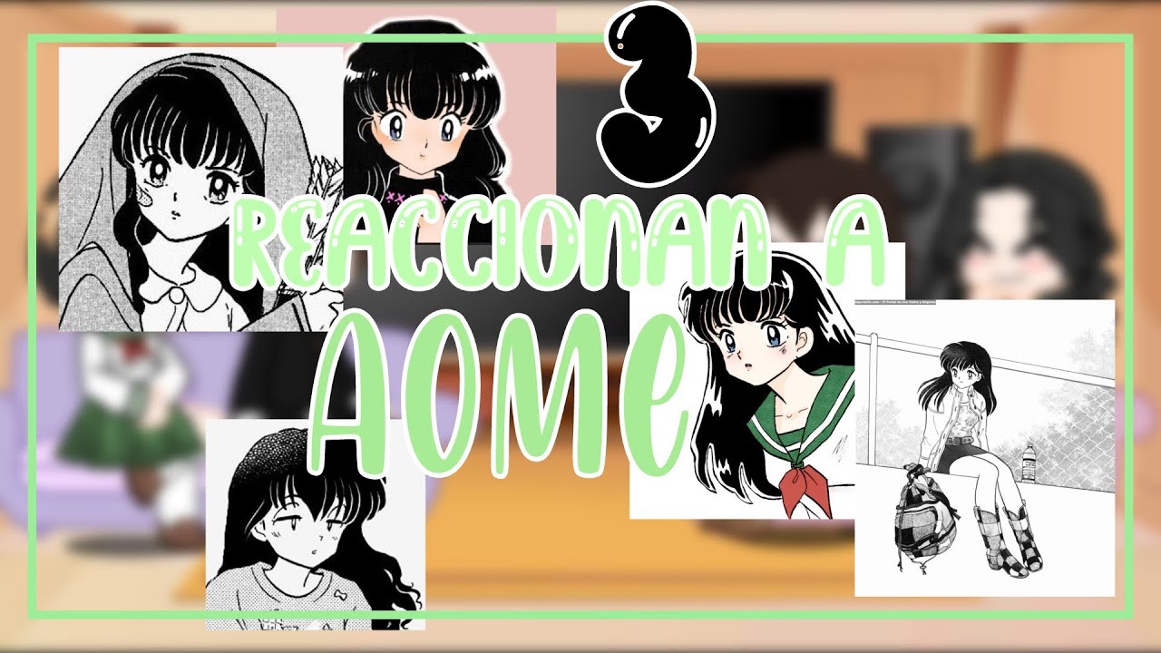 las amigas de Aome y Hōjō reaccionan a ella 3/3 Inuyasha ❤️