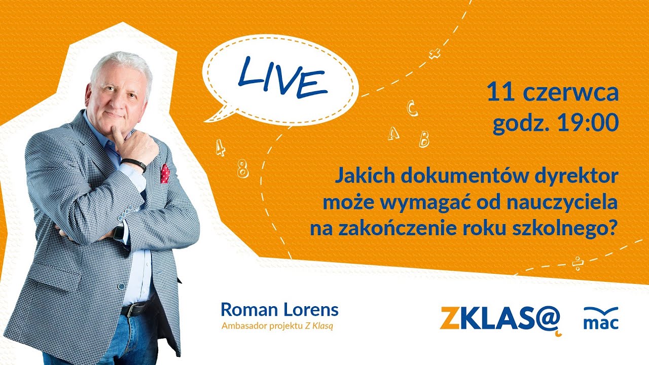 [LIVE Z KLASĄ] R. Lorens - Jakich dokumentów dyrektor może wymagać na zakończenie roku szkolnego?