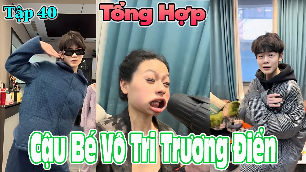 Tổng Hợp Cậu B&eacute; V&ocirc; Tri Trương Điển Tập 40 | Cười Xỉu Ngang #bientv
