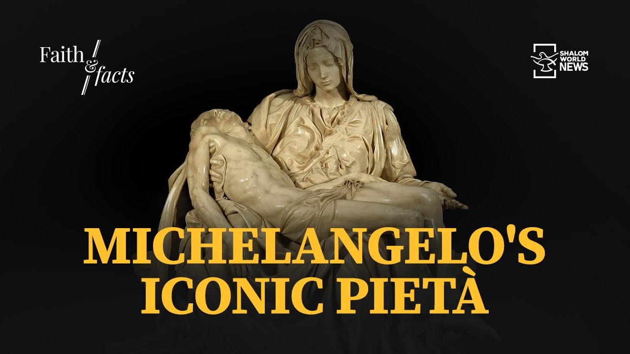 Story of Michelangelo's Piet&agrave;  | Faith & Facts