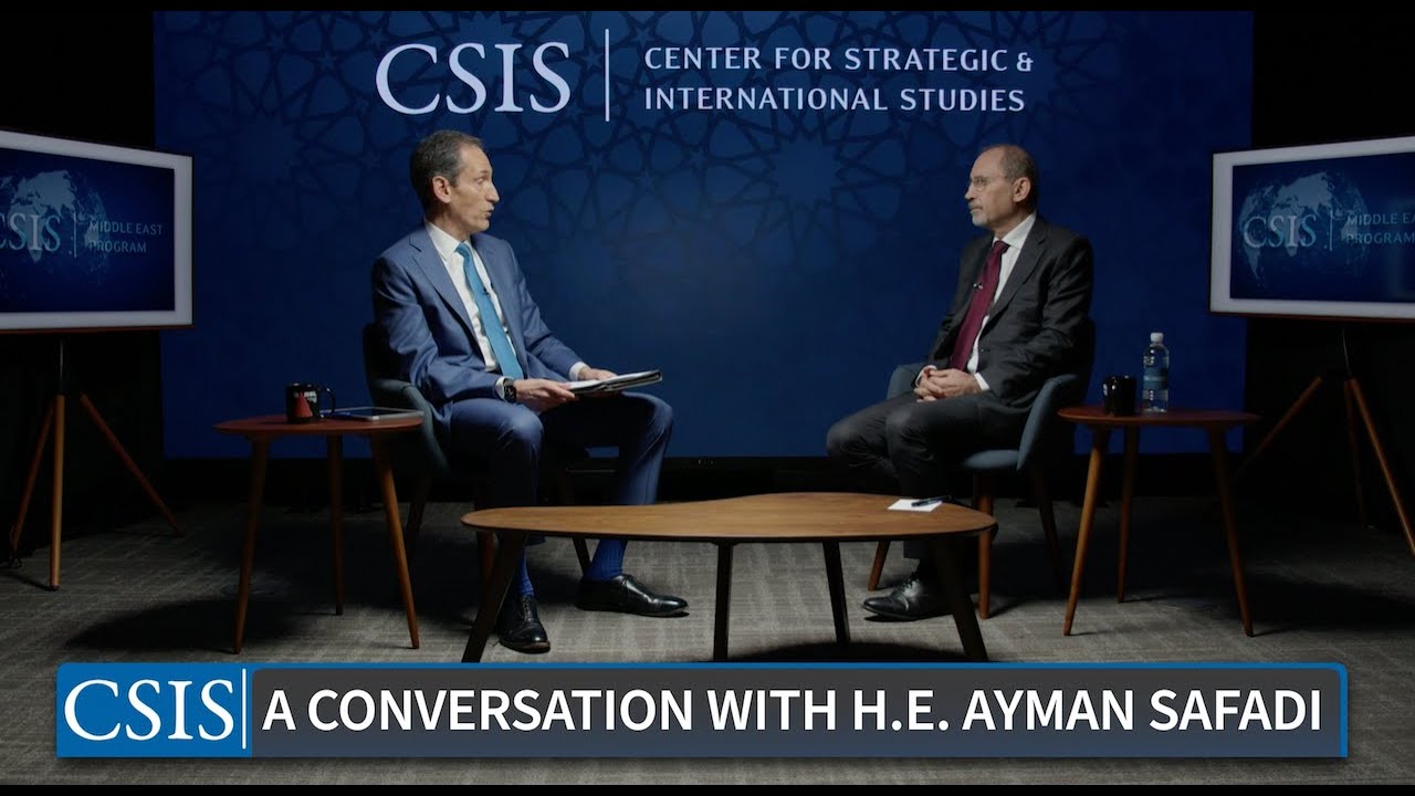 The Way Forward: A Conversation with H.E. Ayman Safadi, Foreign Minister of Jordan