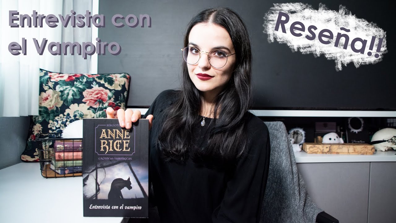 Reseña: ENTREVISTA CON EL VAMPIRO de ANNE RICE || moonlight books