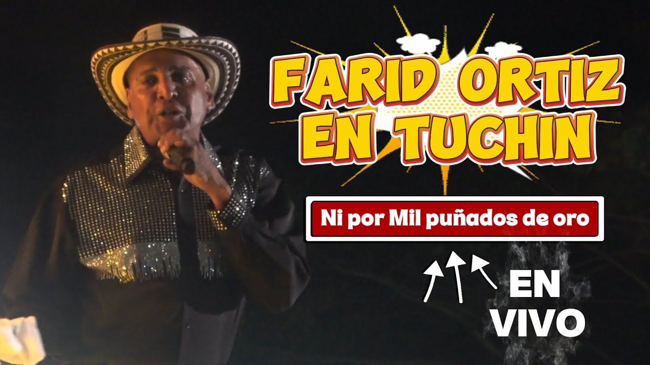EN VIVO Ni por mil puñados de Oro / Farid Ortiz Tuchin Cordoba