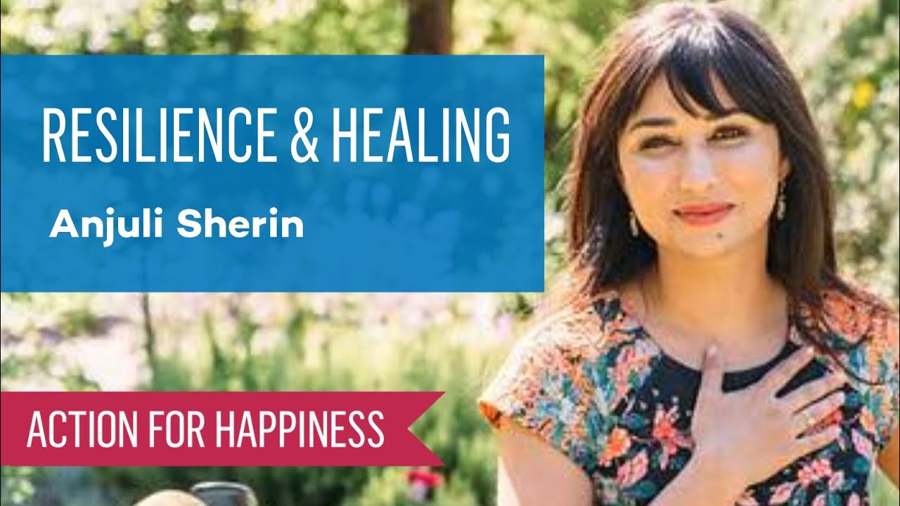 Resilience & Healing  with Anjuli Sherin