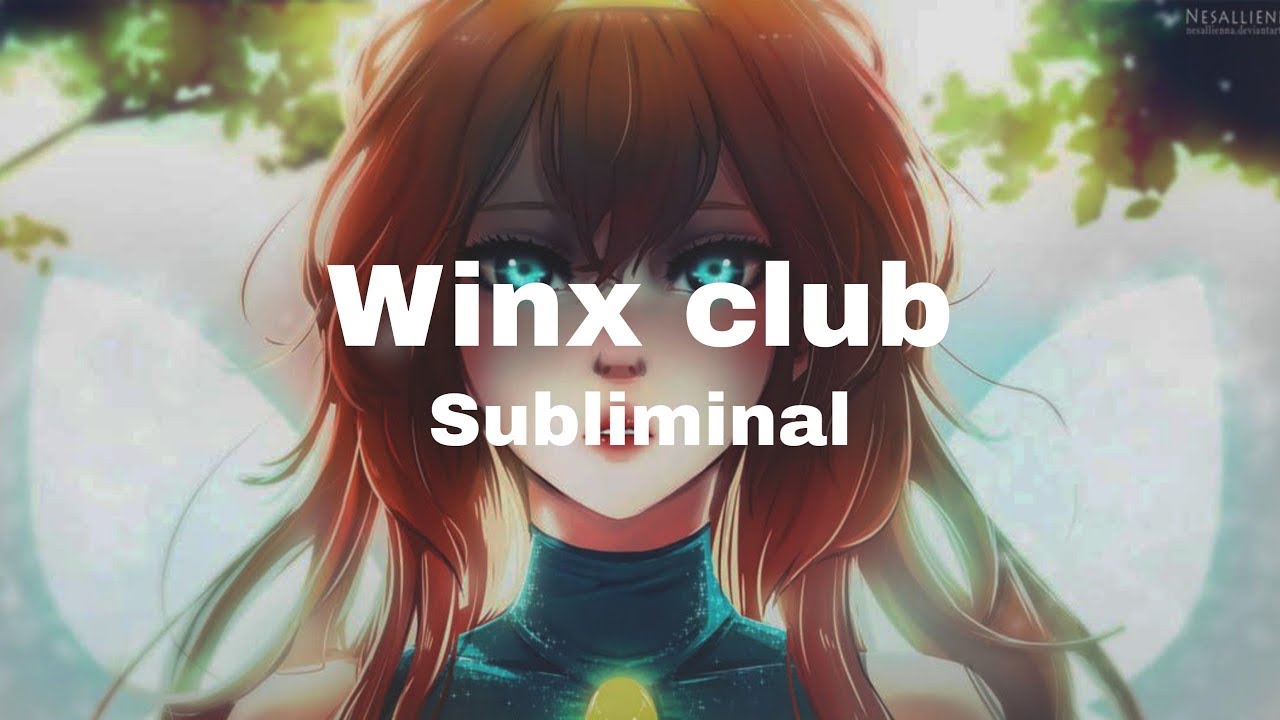 Winx Club || Subliminal
