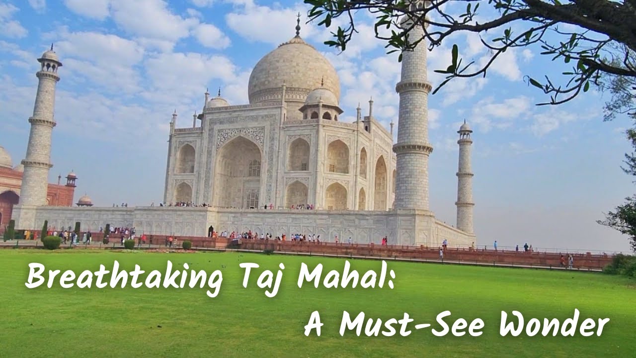 Taj Mahal Tour | India’s Most Famous Wonder of the World