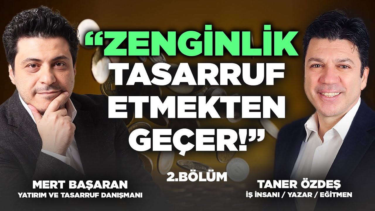 Akıllı Yatırım Yaparak Nasıl Özgür Olabiliriz? 2. Bölüm | Taner Özdeş & Mert Başaran