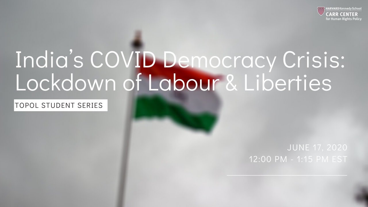 India’s COVID Democracy Crisis: Lockdown of Labour and Liberties