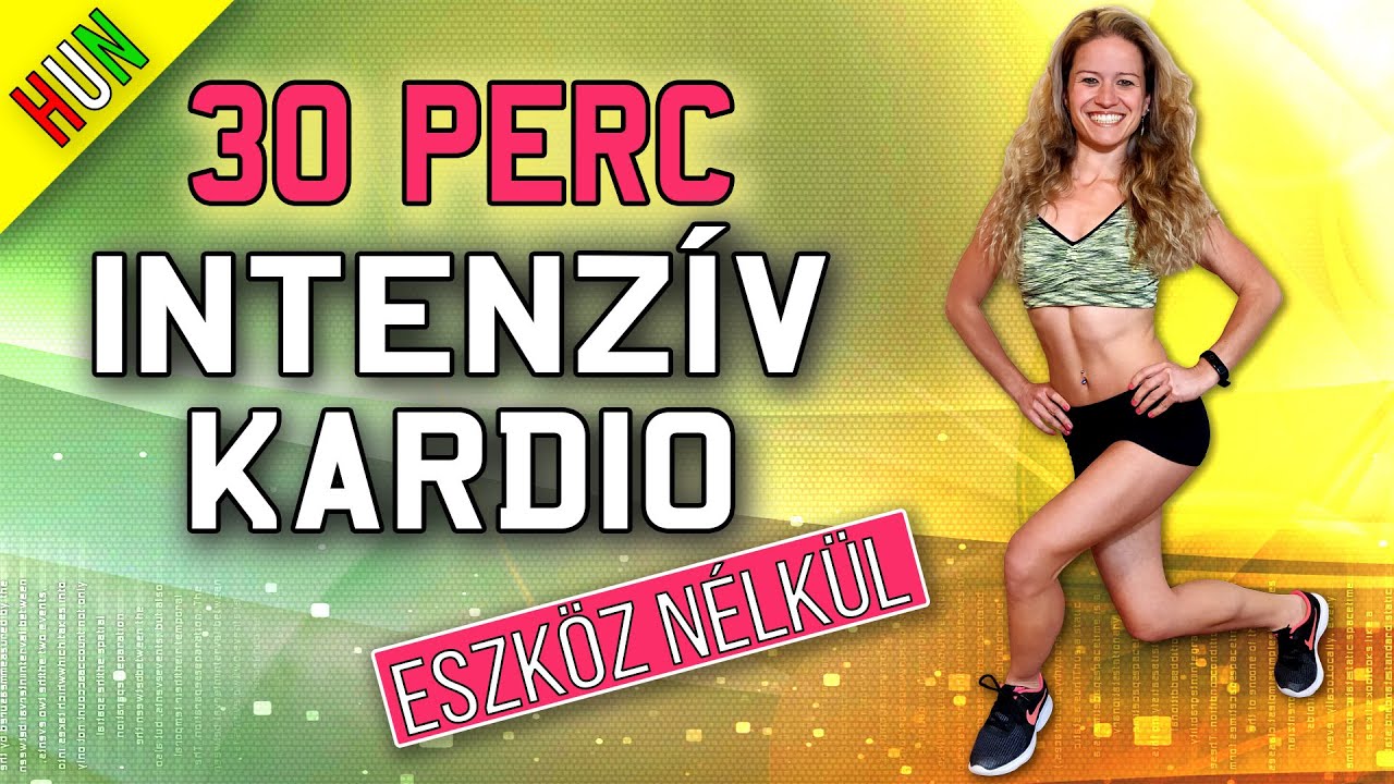 30 perc INTENZÍV KARDIÓ otthoni edzés [Bemelegítéssel, Eszköz nélkül]