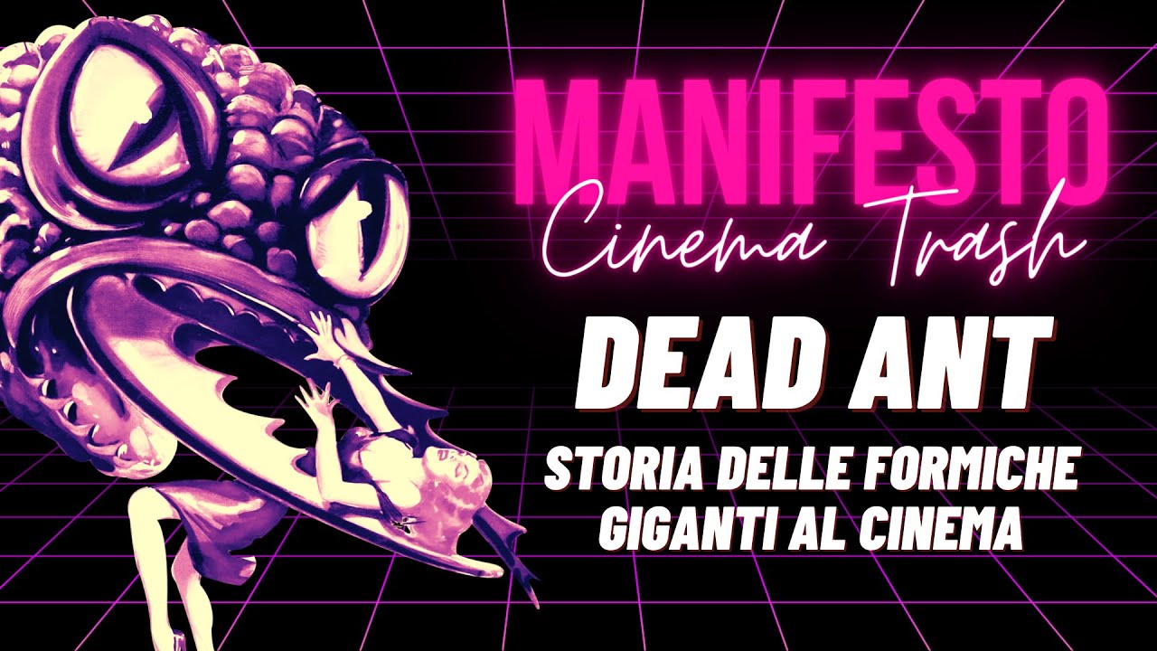 Dead Ant, la storia delle formiche giganti al cinema - MANIFESTO CINEMA TRASH #20