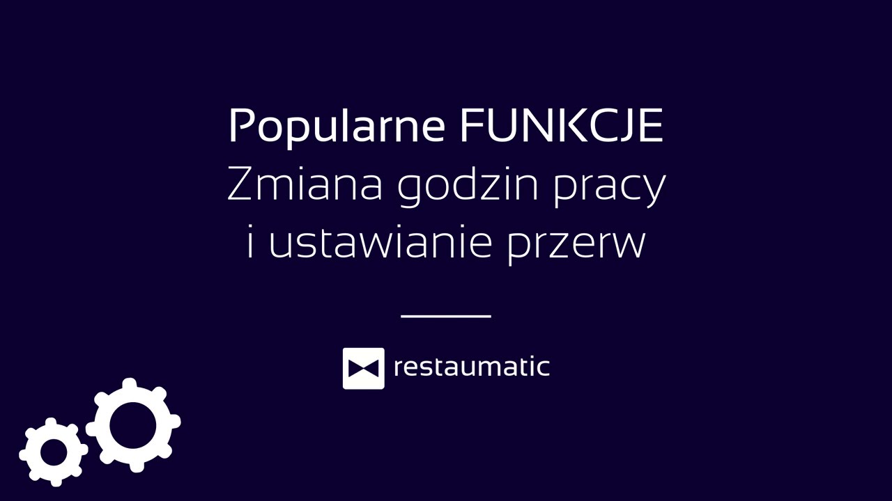 Restaumatic - Jak ustawić przerwy w pracy lokalu.