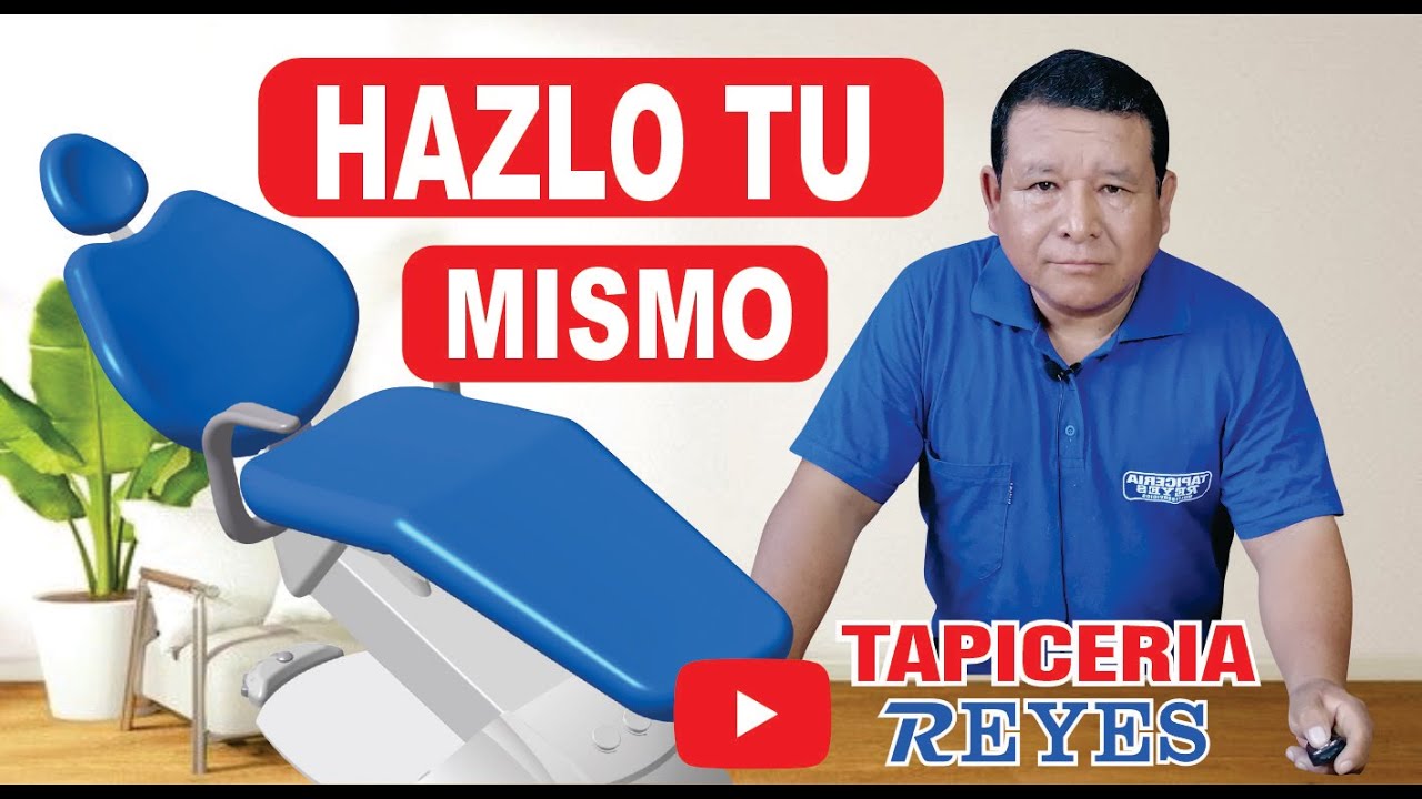 COMO TAPIZAR UN SILLON ODONTOLOGICO DENTAL  ( PARTE 1 )