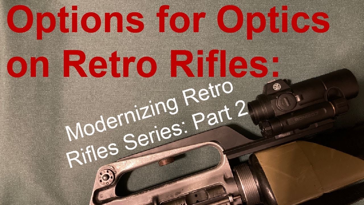 Options for Optics on Retro Rifles: Modernizing Retro Rifles Series
