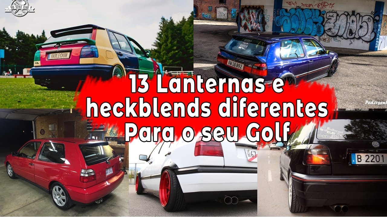 13 Lanternas e Heckblends diferentes para o seu Golf MK3