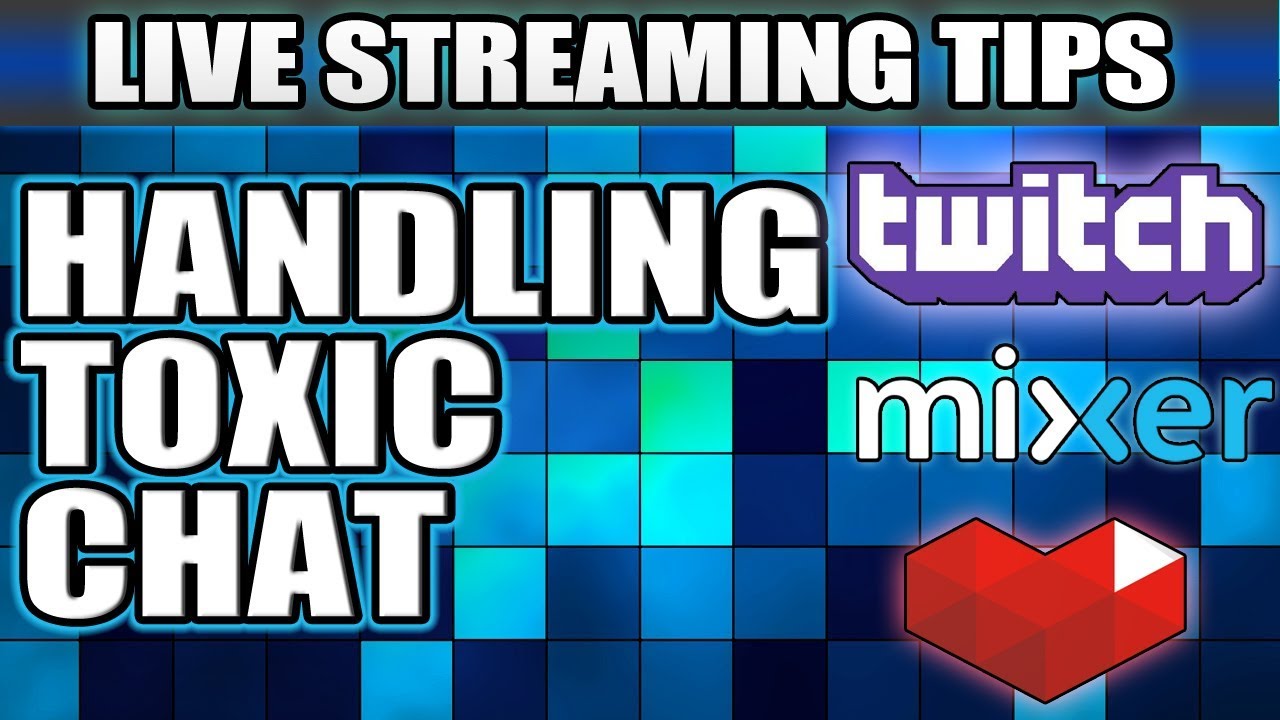 How to handle Toxic Live Stream Chat
