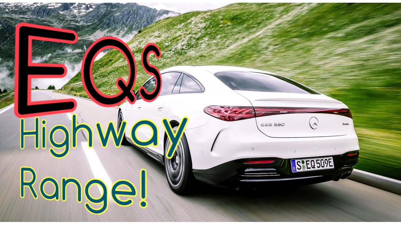 Mercedes EQS Real World Highway Range