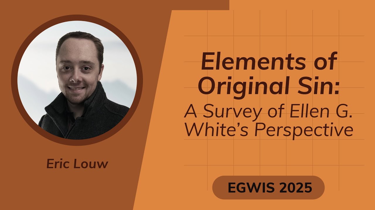 Elements of Original Sin: A Survey of Ellen G. White’s Perspective - Eric Louw