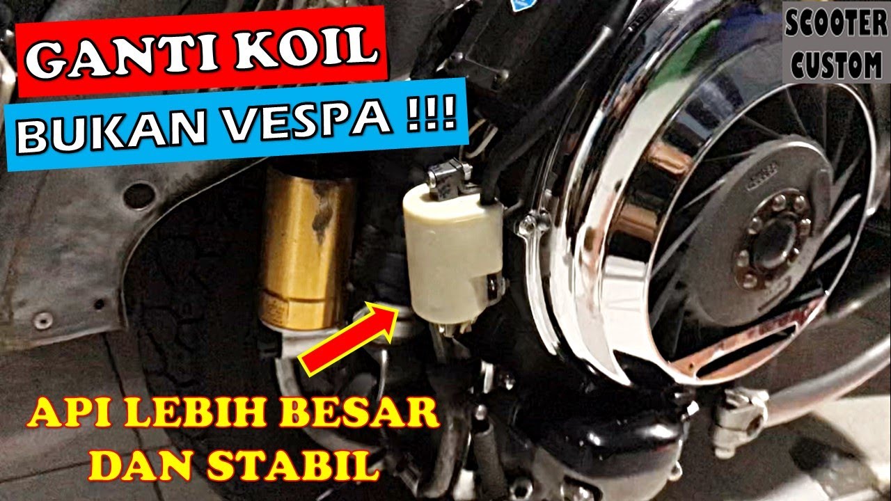 Ganti koil bukan Vespa, pengapian jadi lebih besar dan stabil
