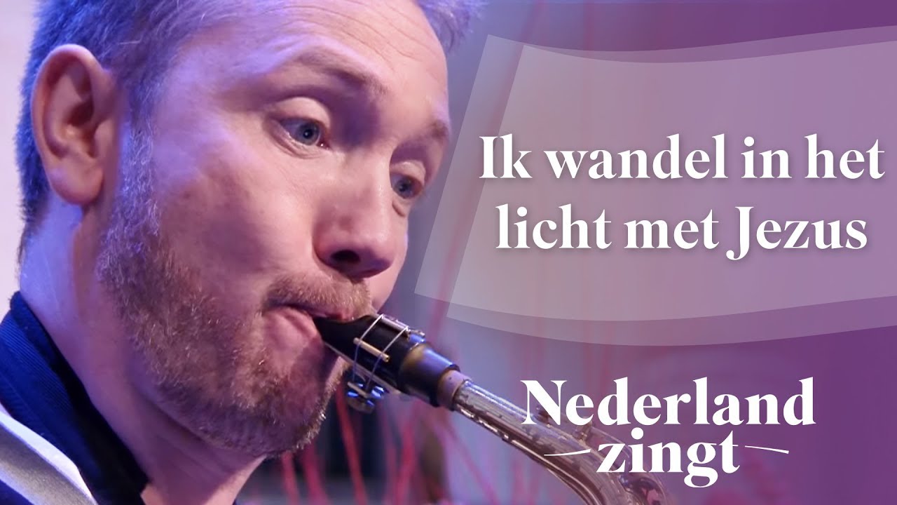 Nederland Zingt: Ik wandel in het licht met Jezus