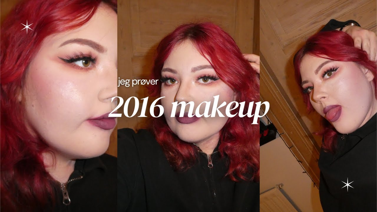 prøver 2016 makeup (2026 is the new 2016)