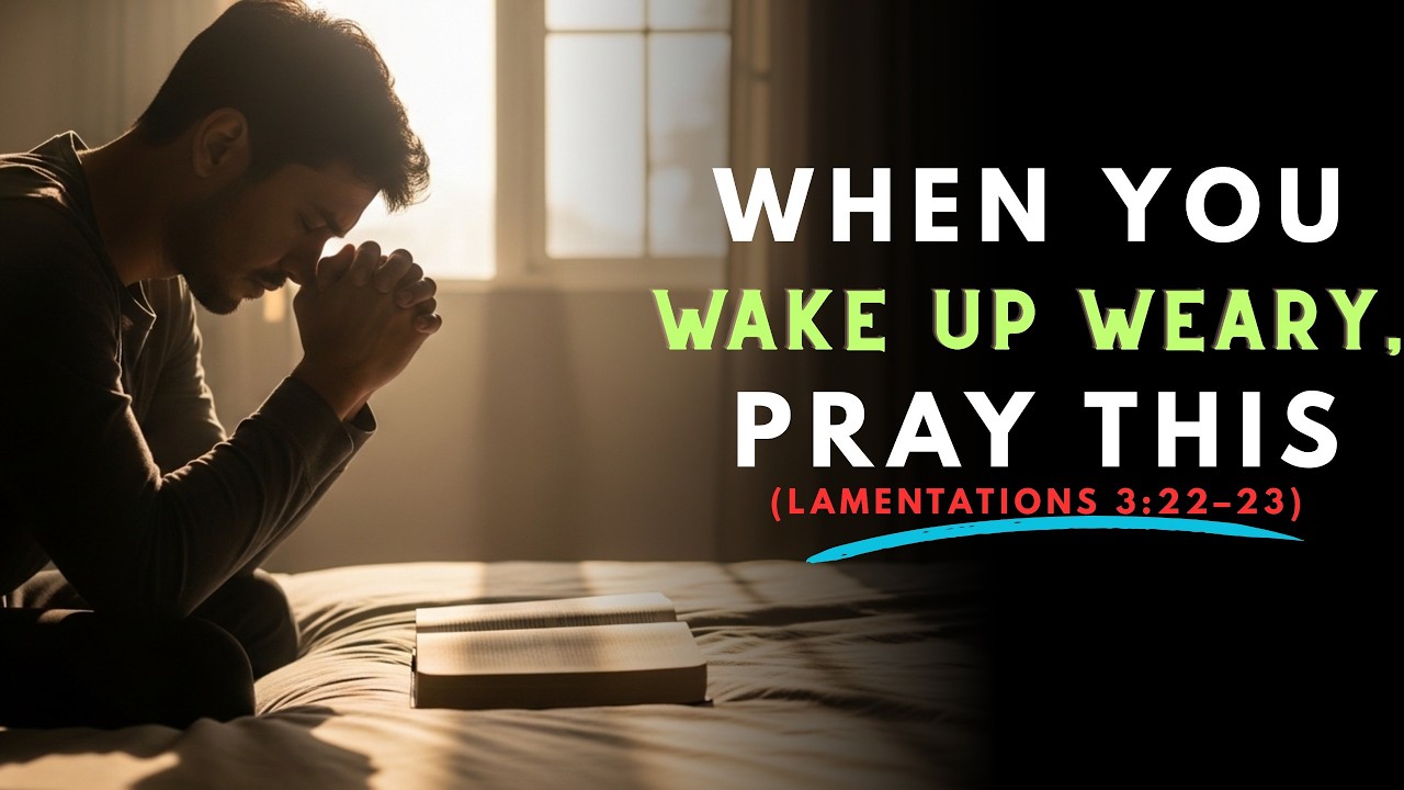 Start Your Day With This Powerful Prayer | God’s Mercies Are New Every Morning