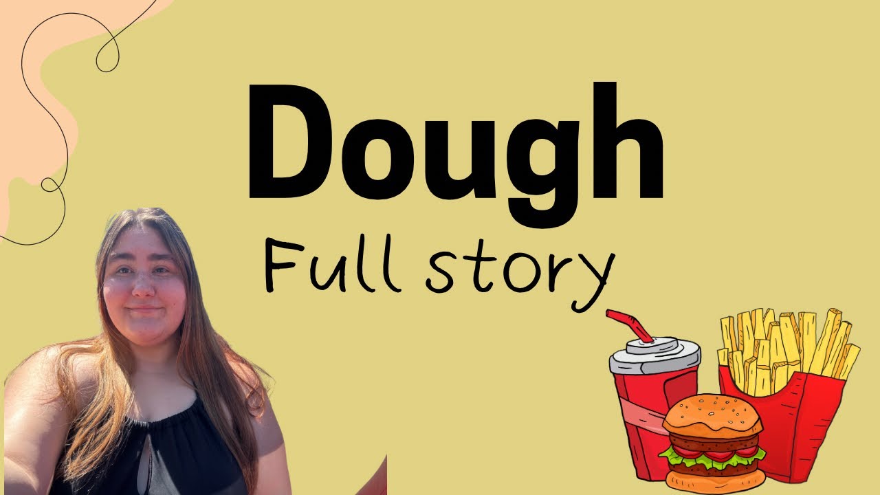 Dough ((Full Series))
