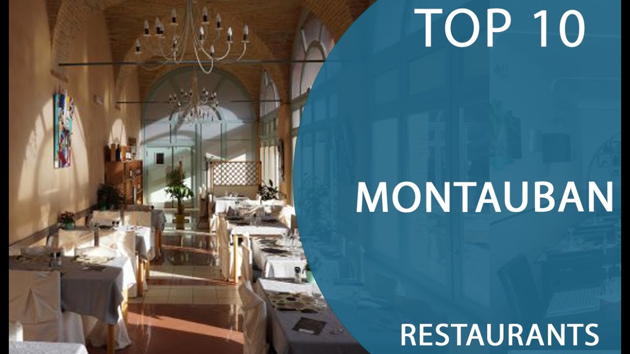 Top 10 Best Restaurants to Visit in Montauban | France - English