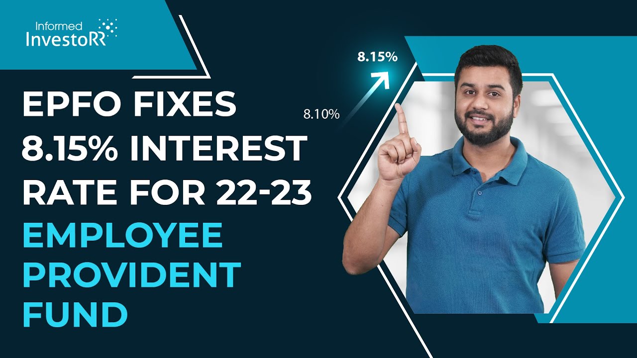 EPFO fixes 8.15% interest rate for 22-23 | Employee Provident Fund