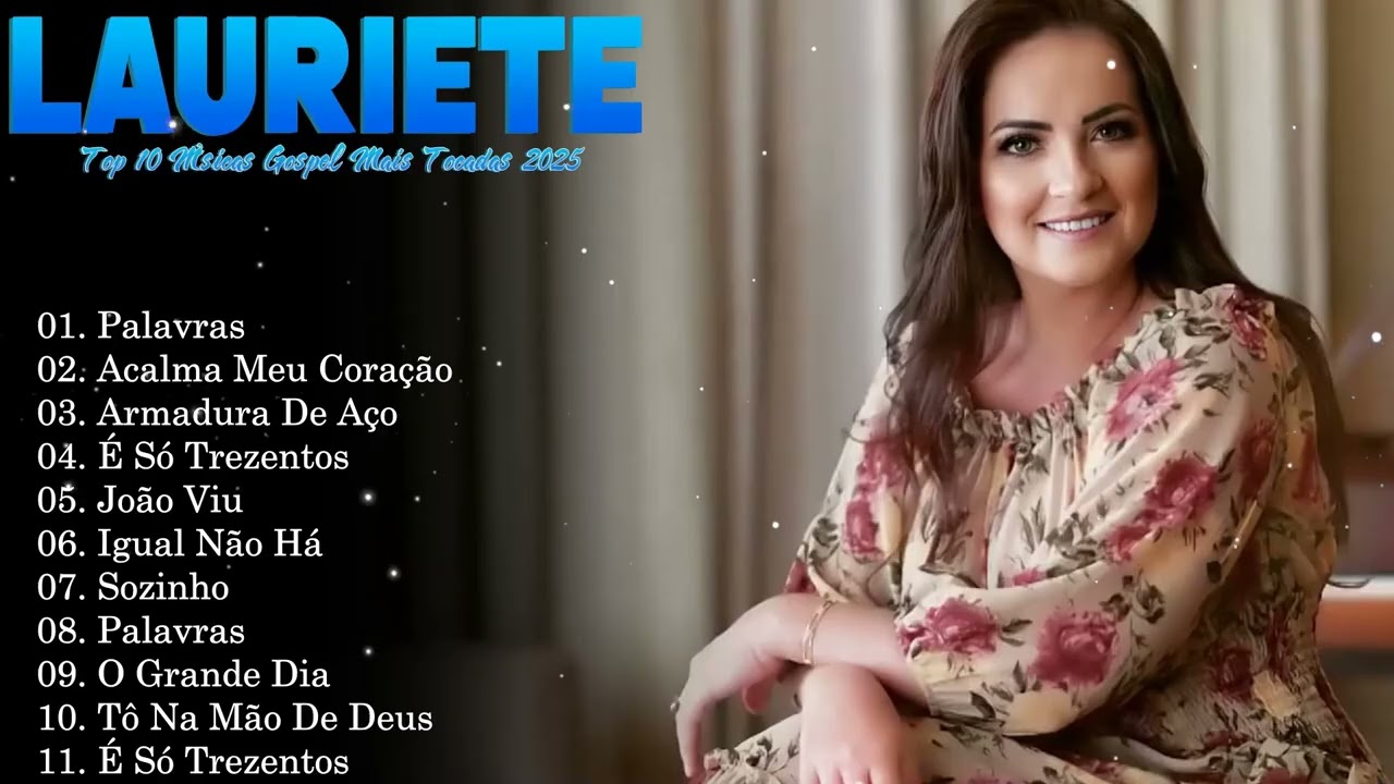 Lauriete Louvores Gospel 2026 🙏🔥 As Mais Tocadas e Grandes Sucessos Pentecostais