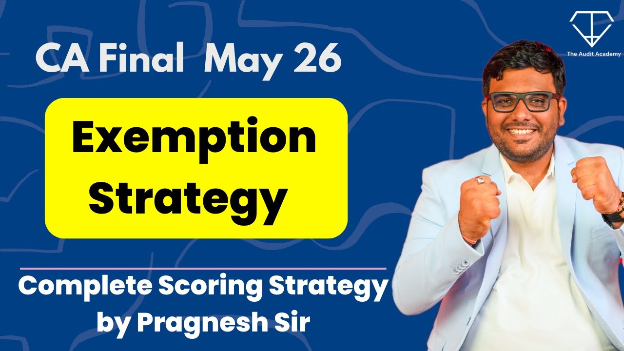 CA Final May 26 Exemption Strategy🎯 | Complete Scoring Strategy by Pragnesh Sir💡| #cafinal #may26
