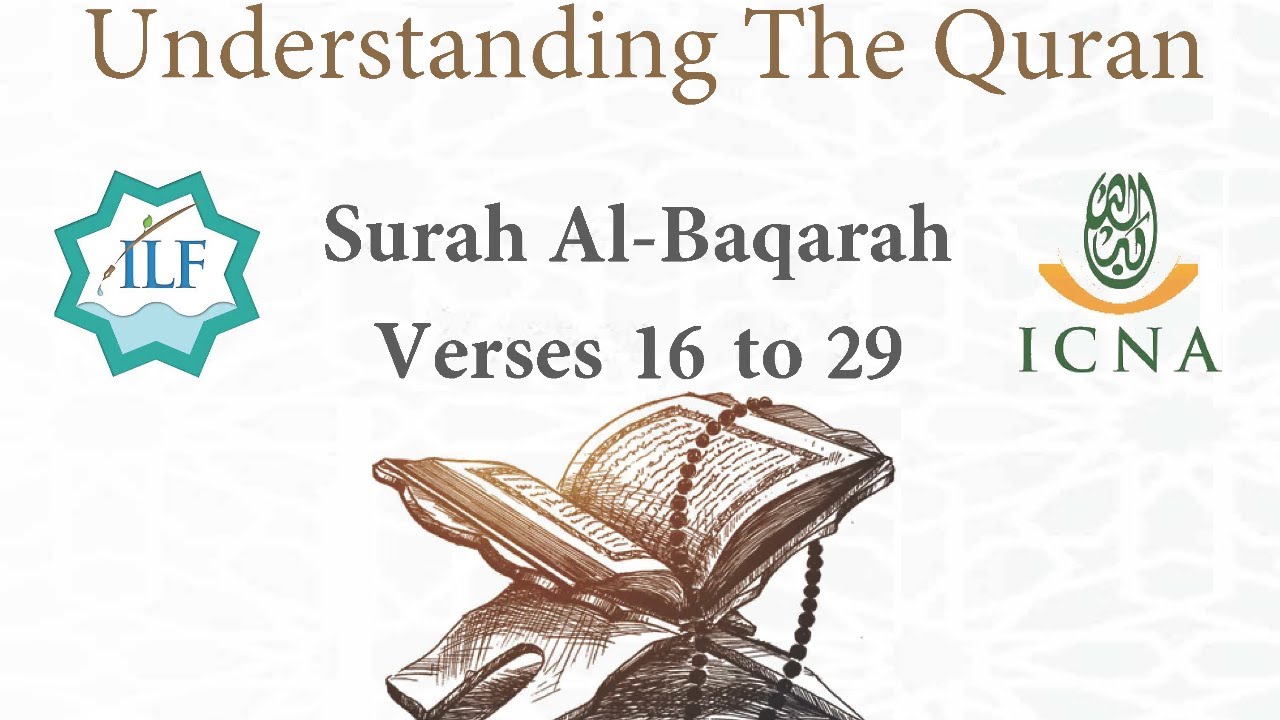 Understanding The Quran | Surah Al-Baqarah - Verses 16 to 29 | Imam Jawad Ahmed