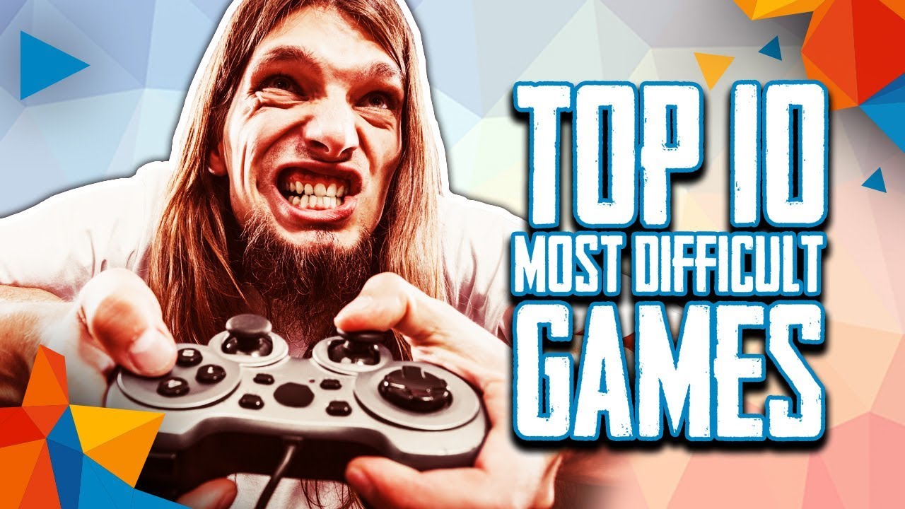 Top 10 Most Difficult Video Games [ As Of 2018 ]