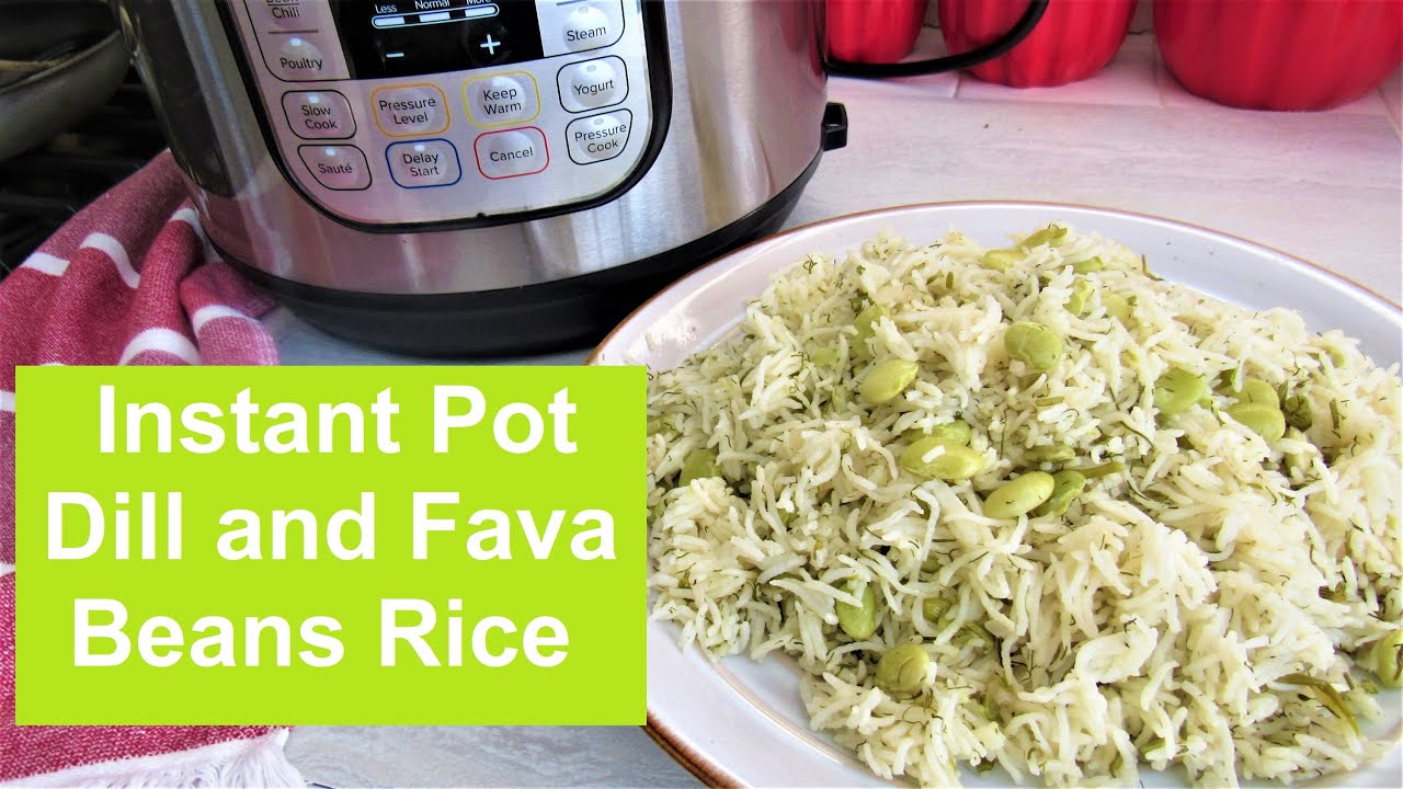 Instant Pot Dill and Fava Beans Rice/#Recipe432CFF