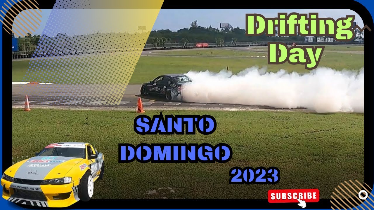 !!Drifting Day in Santo Domingo 2023!!