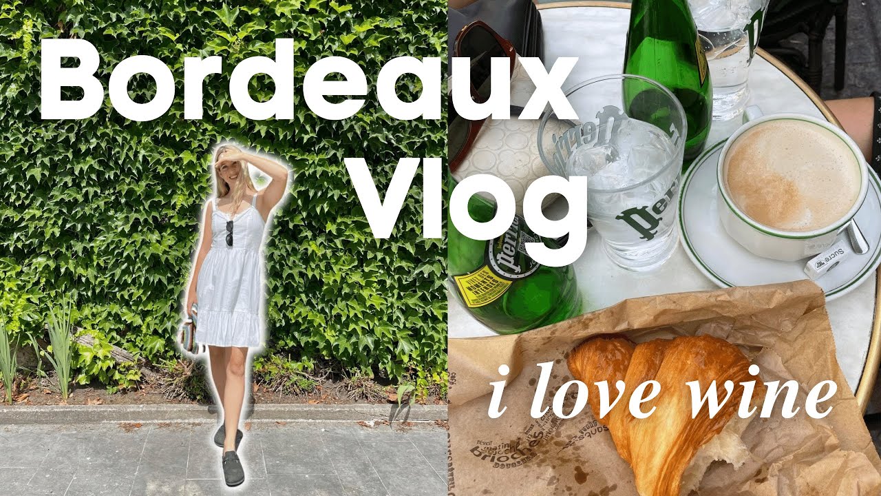 Getting drunk in Bordeaux & Saint-Émilion | Travel Vlog