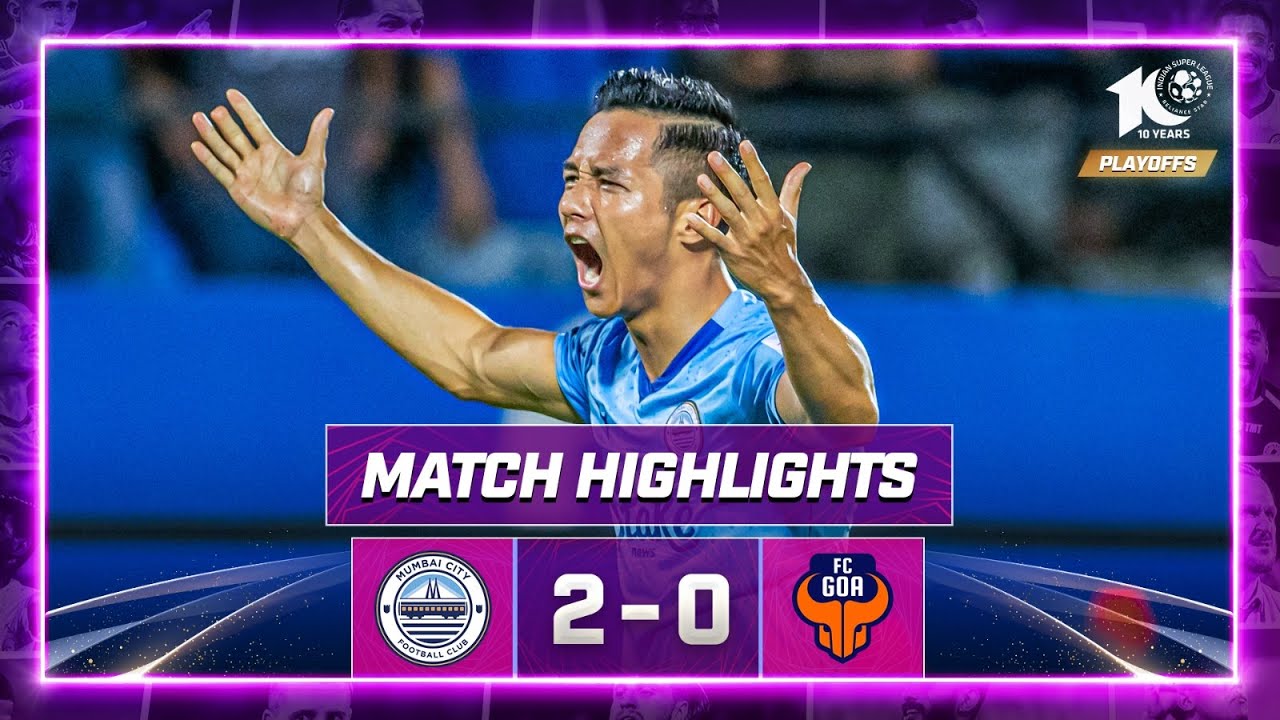 Match Highlights | Mumbai City FC 2-0 FC Goa (5-2 on AGG.) | SF 2, 2nd Leg | ISL 2023-24