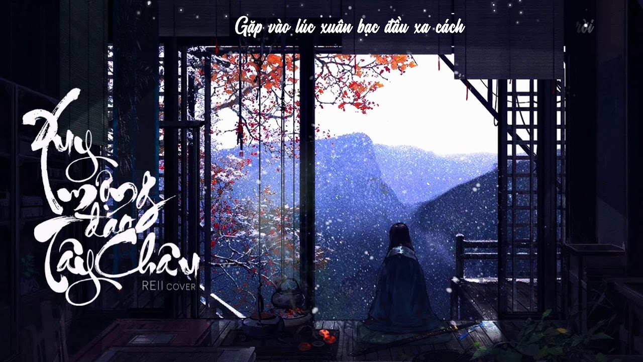 Xuy Mộng Đáo Tây Châu | 吹梦到西洲 | - [Vietnamese Cover] - Reii
