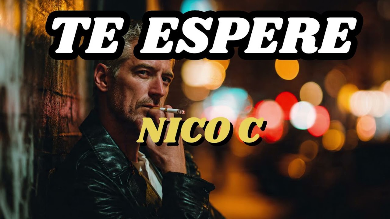 TE ESPERE -  NICO C -  UNA BALADA PROFUNDA .  - #PopRom&aacute;ntico#Baladas2025 #CancionesParaPensar