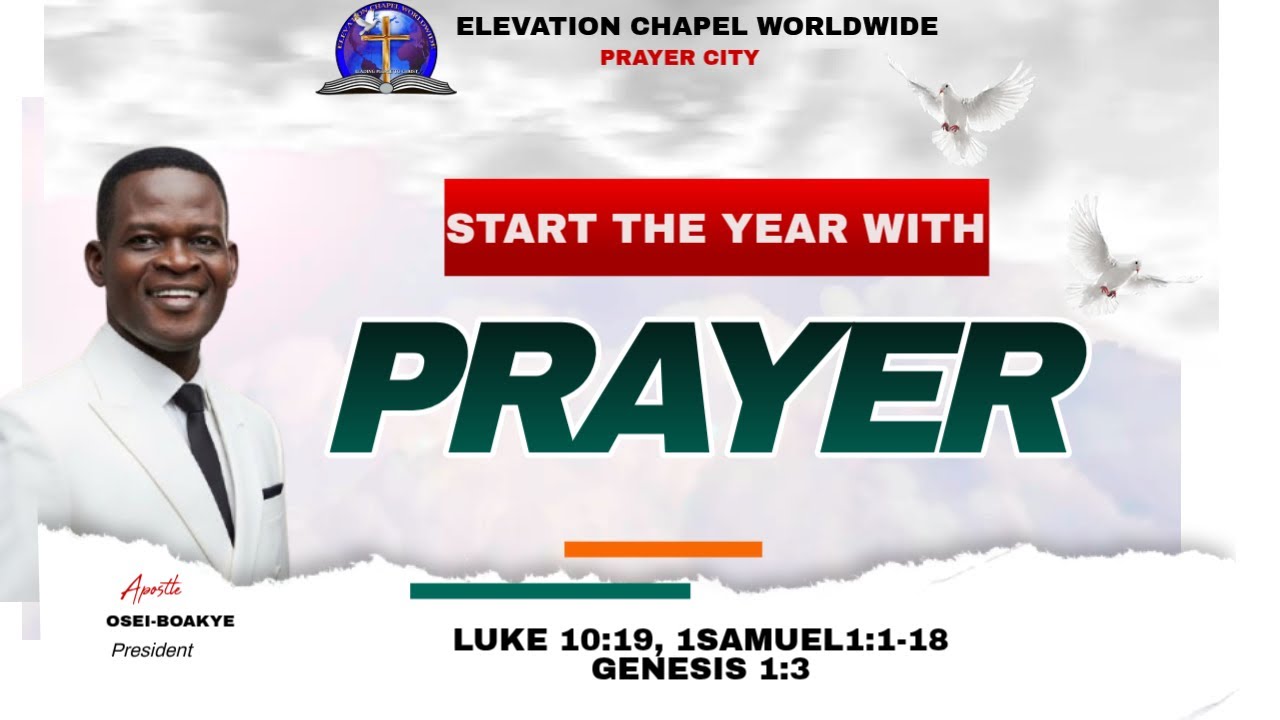 START THE YEAR WITH PRAYER BY APST. P.R.O.BOAKYE