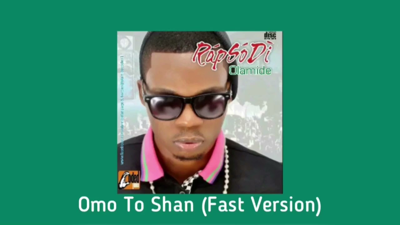Olamide ft. Wizkid - Omo To Shan (Sped Up)