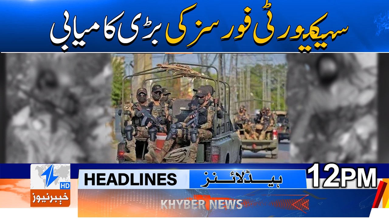 Major Counterterrorism Operation in Lower Dir | 12 PM Headlines